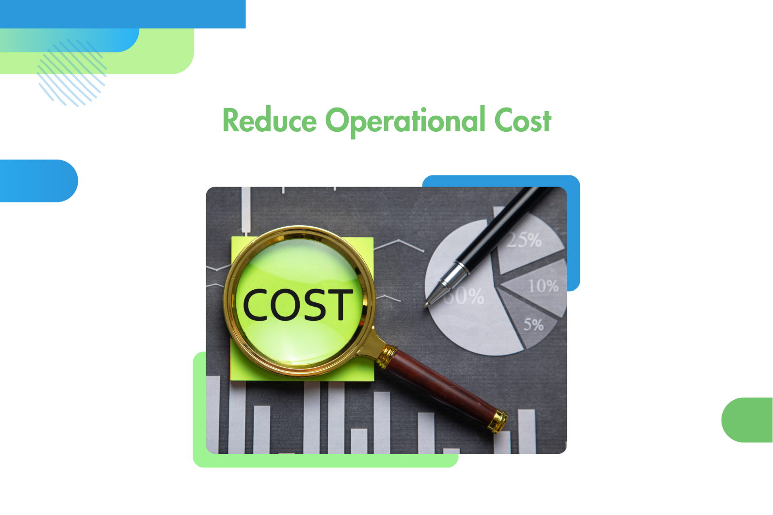 Reduce Operational Cost