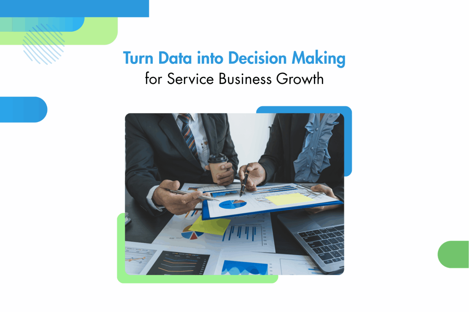 Data-Driven Decision Making for Service Business Growth